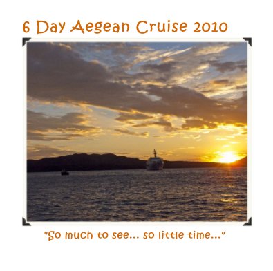 6 Day Aegean Cruise 2010 book cover