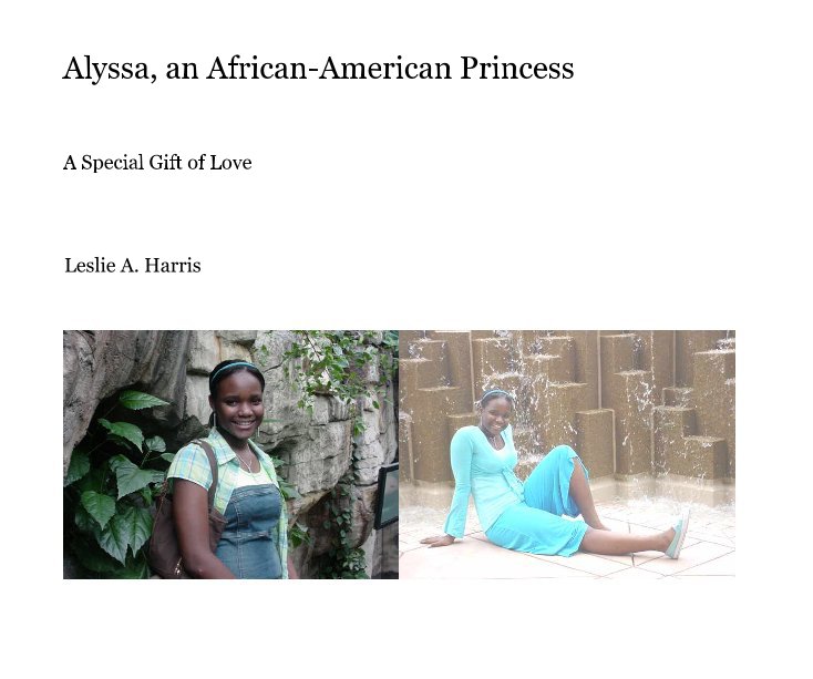 View Alyssa, an African-American Princess by Leslie A. Harris