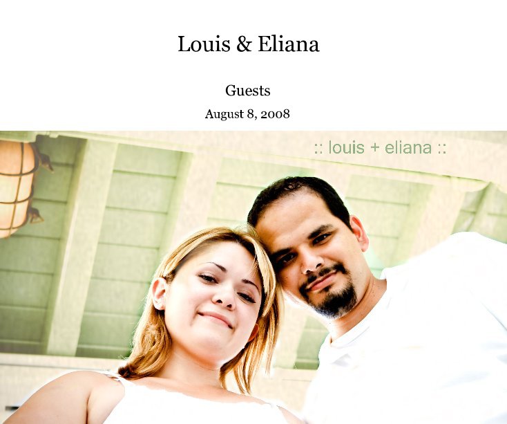 View Louis & Eliana by August 8, 2008