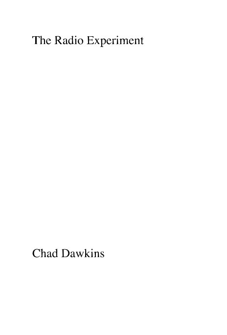 Ver The Radio Experiment por Chad Dawkins