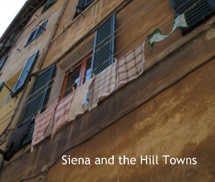 Siena and the Hill Towns book cover