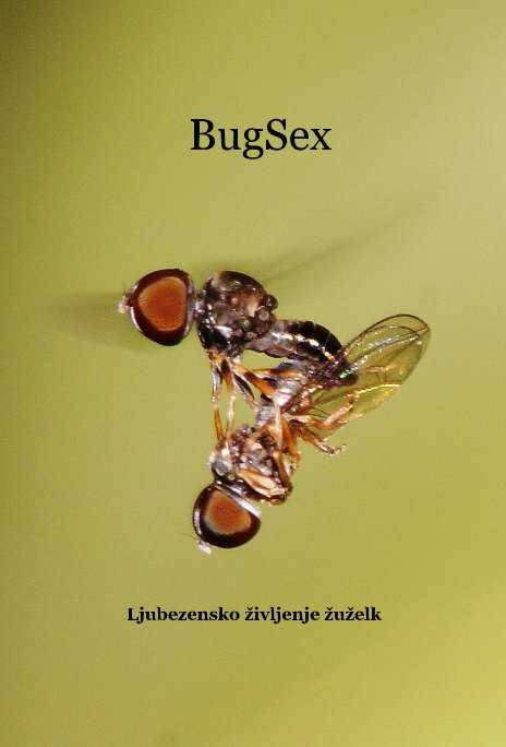 View BugSex by Marko Lengar