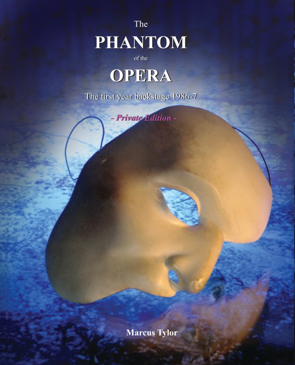 View Phantom of the Opera 1986-7 Private Edition [hardcover] by Marcus Tylor