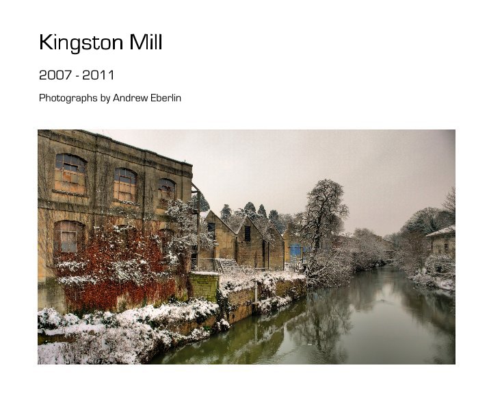 View Kingston Mill by Photographs by Andrew Eberlin