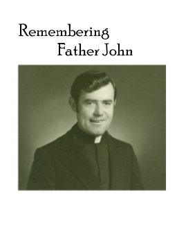 Remembering Father John book cover