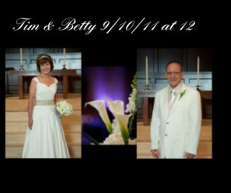 Tim & Betty 9/10/11 at 12 book cover