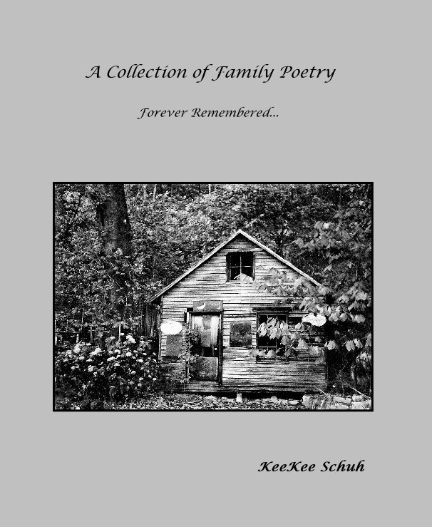 View A Collection of Family Poetry by KeeKee Schuh