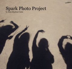 Spark Photo Project by Anne Zharlene Canta book cover