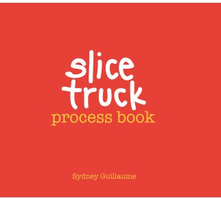 Slice Truck process book book cover