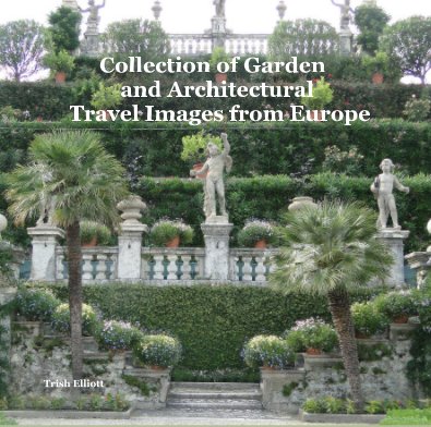 Collection of Garden and Architectural Travel Images from Europe book cover