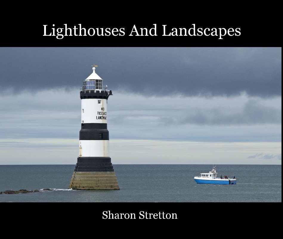 View Lighthouses And Landscapes by Sharon Stretton