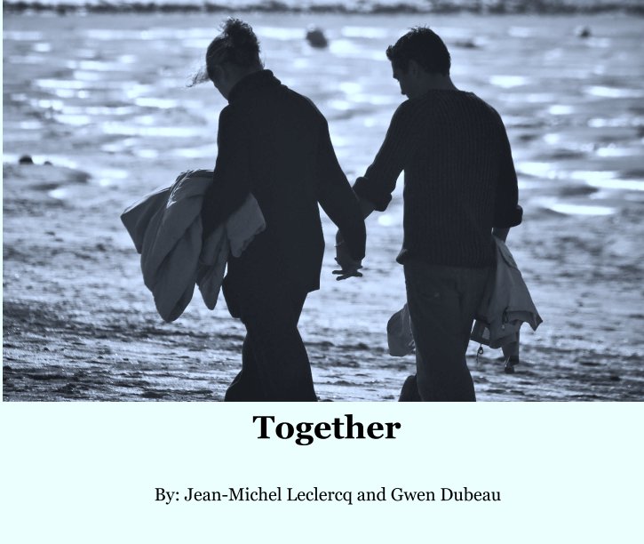 View Together by Jean-Michel Leclercq and Gwen Dubeau
