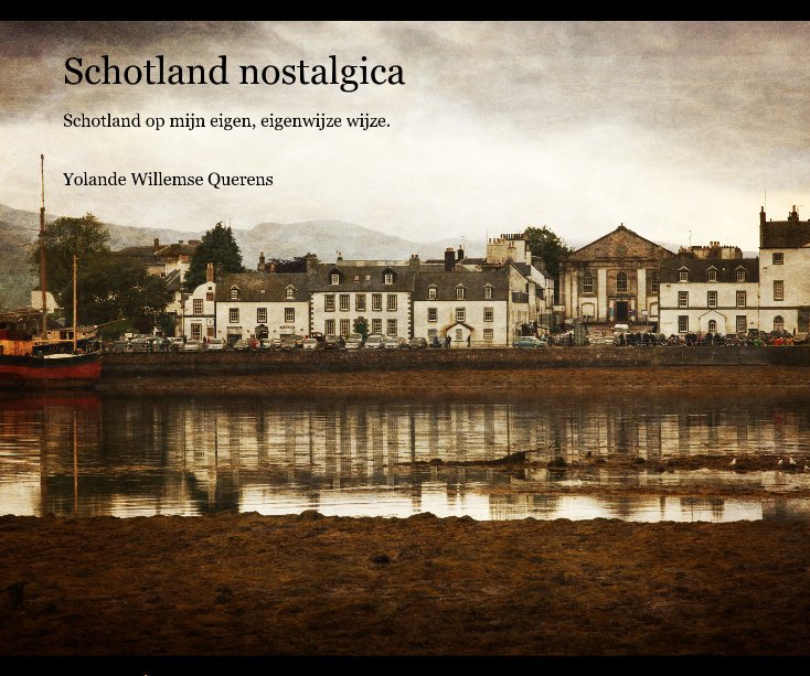View Schotland nostalgica by Yolande Willemse Querens