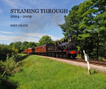 STEAMING THROUGH 2004 - 2009 book cover