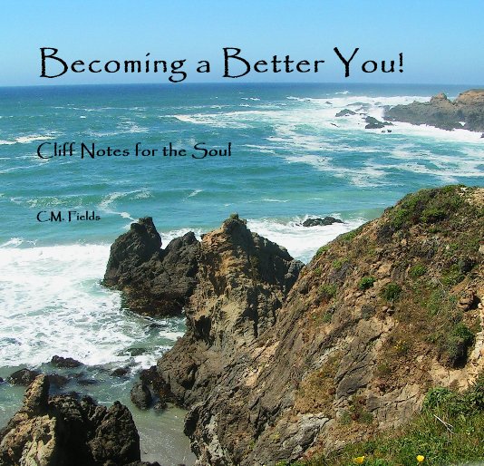 View Becoming a Better You! by C.M. Fields