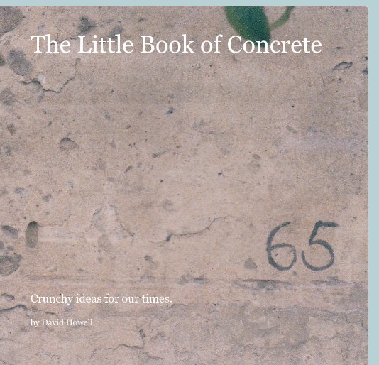 View The Little Book of Concrete by David Howell