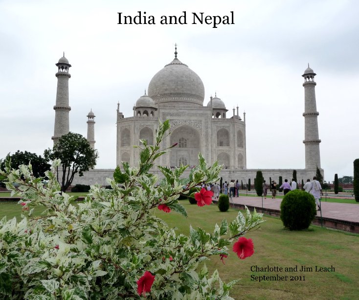 Ver India and Nepal por Charlotte and Jim Leach September 2011