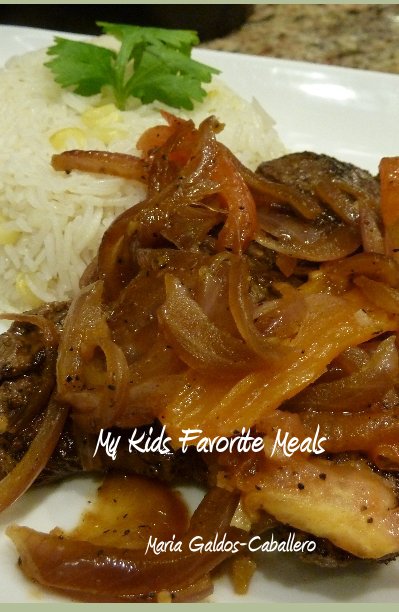 View My Kids Favorite Meals by Maria Galdos-Caballero