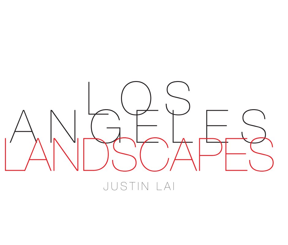 View Los Angeles Landscapes by Justin Lai