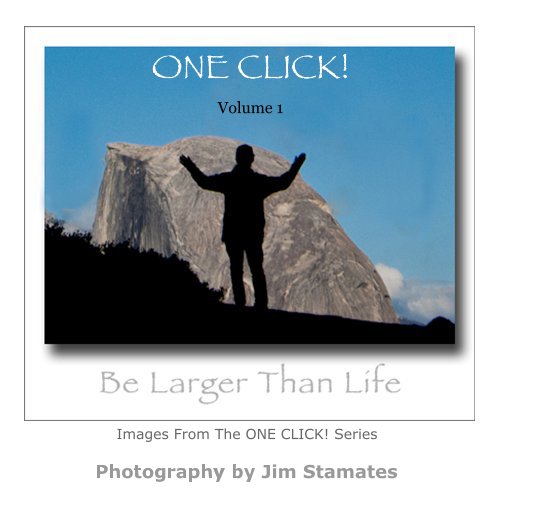 View ONE CLICK! Volume 1 by Photography by Jim Stamates