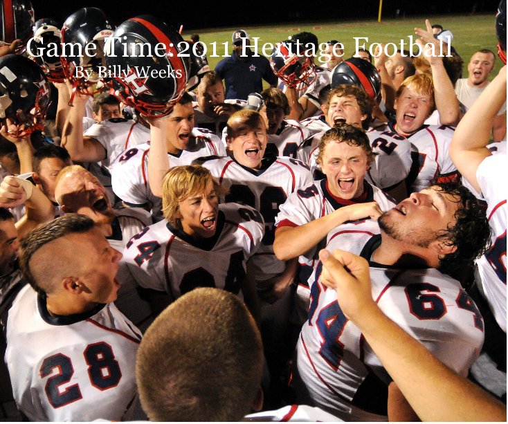 View Game Time:2011 Heritage Football by Billy Weeks: 10 x 8 Color Book of 2011 Heritage Football
