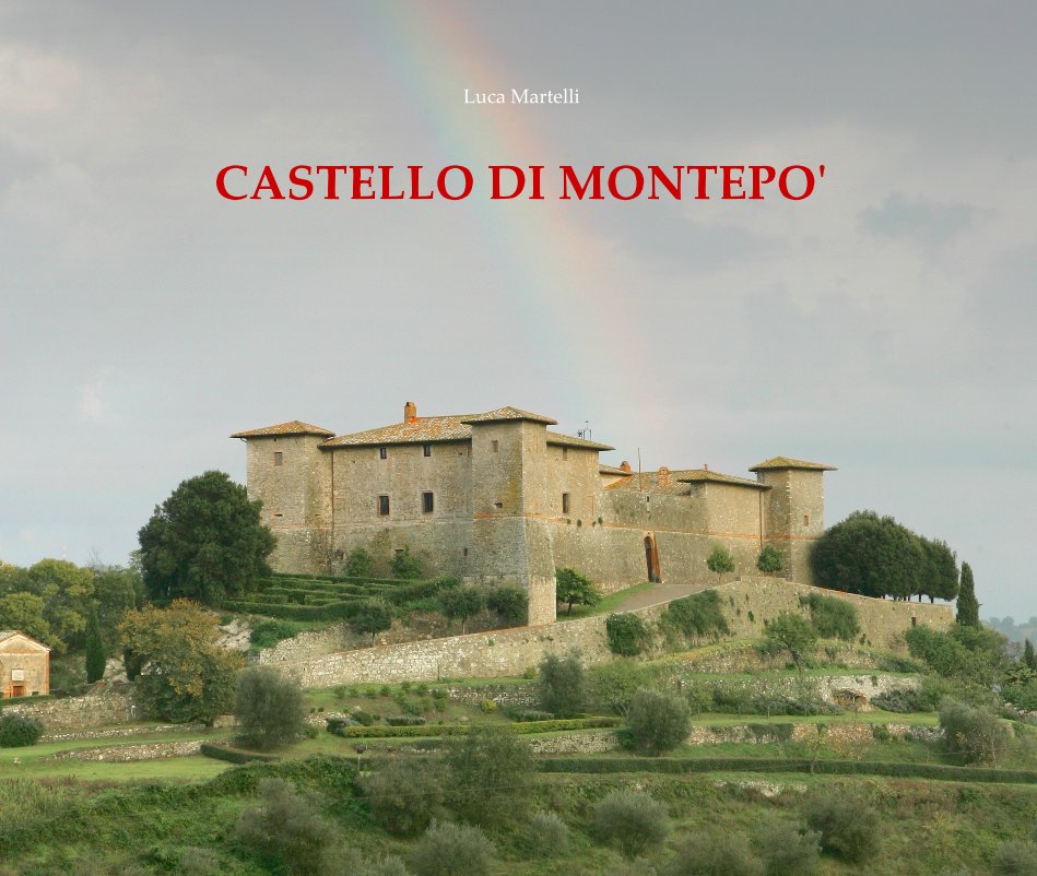View CASTELLO DI MONTEPO' by Luca Martelli