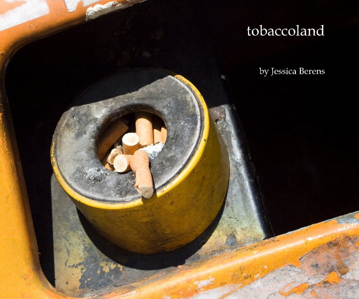 Ver tobaccoland por Jessica Berens