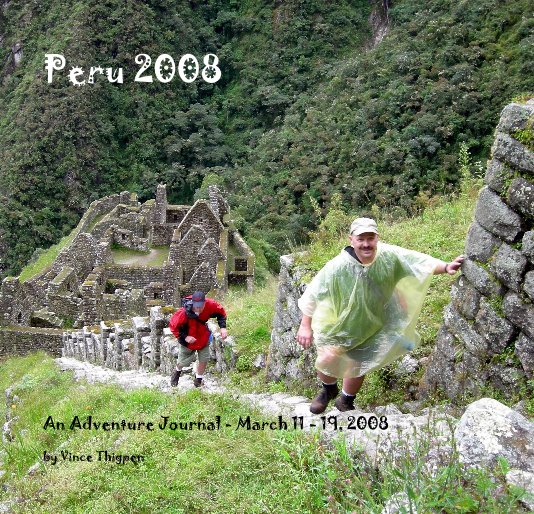 Bekijk Peru 2008 op Vince Thigpen
