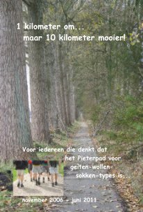 1 kilometer om... maar 10 kilometer mooier! book cover