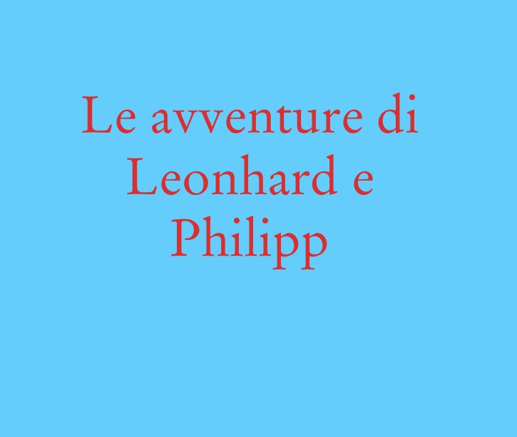 View Le avventure di 
Leonhard e Philipp by Franvig62