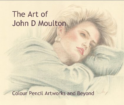The Art of John D Moulton book cover