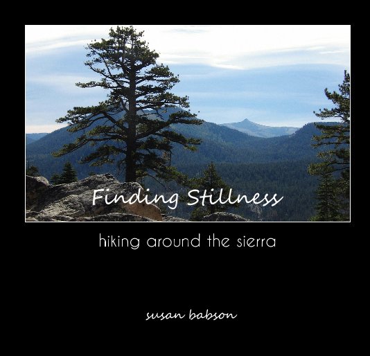 View Finding Stillness by susan babson