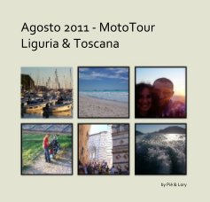 Agosto 2011 - MotoTour Liguria & Toscana book cover