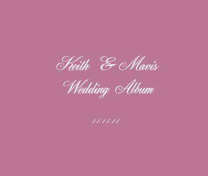 Keith & Mavis Wedding Album 11.11.11 book cover