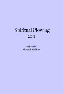 Spiritual Plowing 2011 written by Michael McBane book cover