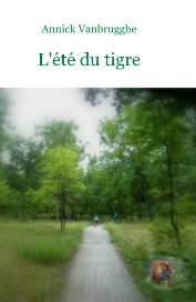 Annick Vanbrugghe L'été du tigre book cover