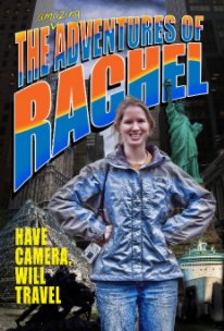 The Amazing Adventures of Rachel book cover