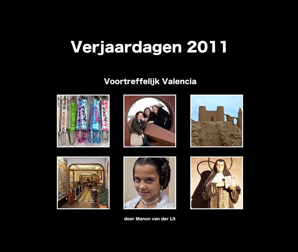 Bekijk Verjaardagen 2011 op door Manon van der Lit