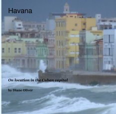 Havana








On location in the Cuban capital book cover