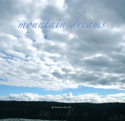 View mountain dreams by tamara chessells