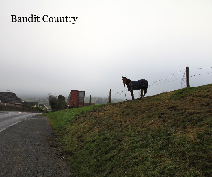 View Bandit Country by Kevin Traynor
