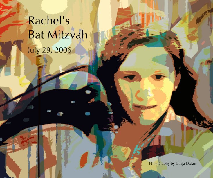 View Rachel's Bat Mitzvah by Dasja Dolan