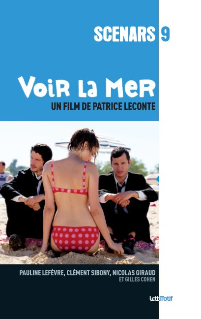 View Voir la Mer by Patrice Leconte