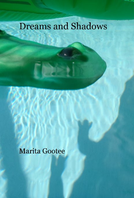 Bekijk Dreams and Shadows op Marita Gootee