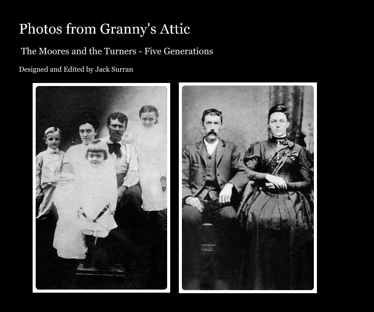 View Photos from Granny's Attic by Designed and Edited by Jack Surran
