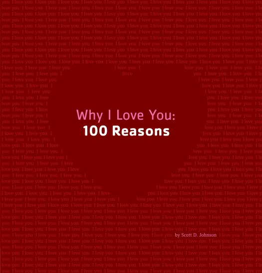 Why I Love You: 100 Reasons nach Scott D. Johnson anzeigen