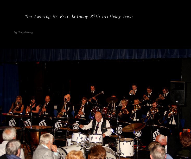 View The The Amazing  Mr Eric Delaney 87th birthday bash by bugsbunny