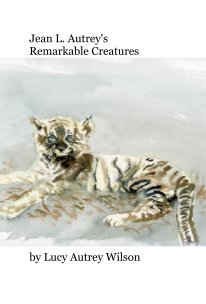 Jean L. Autrey's Remarkable Creatures book cover