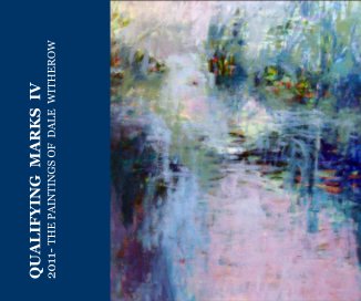 QUALIFYING MARKS IV 2011- THE PAINTINGS OF DALE WITHEROW book cover