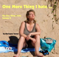 One More Thing I hate ... The One Thing I hate Volume 2 book cover